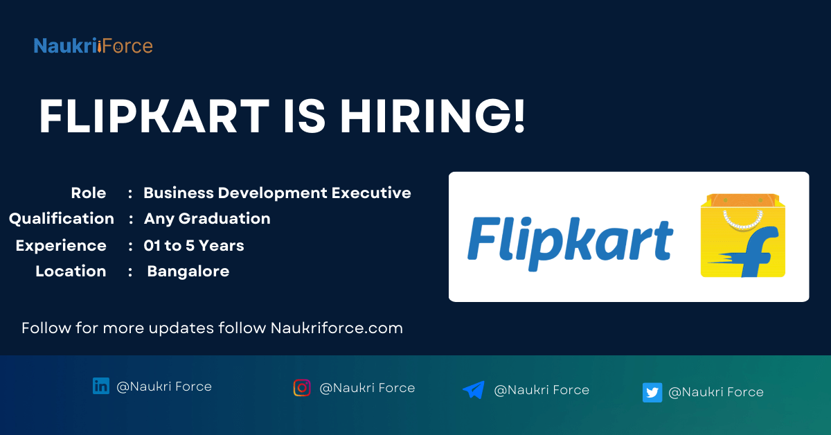 Flipkart is hiring for Business Development Executive 2024